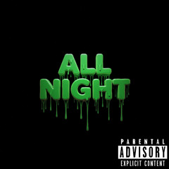 All night