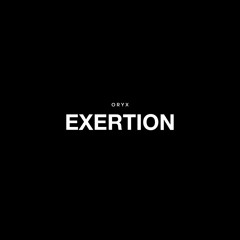 ORYX - EXERTION