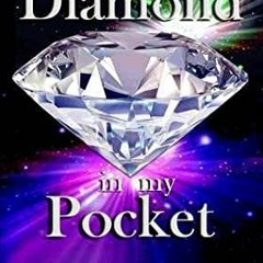 ![ A Diamond In My Pocket The Unaltered, #1 by Lorena Angell