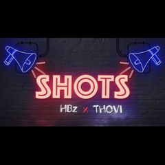 HBz - Shots (ft. THOVI)