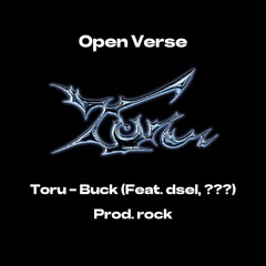 Toru - Buck(feat. dsel, AJACA) open verse