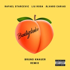 Rafael Starevic, Liu Rosa, Alvaro Carias - Bootyshaker (Bruno Knauer Radio Mix)
