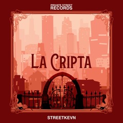 STREETKEVN - La Cripta