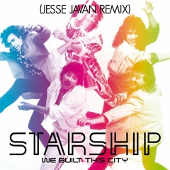 Starship - We Built This City (Jesse Javan Remix)[Free Download]