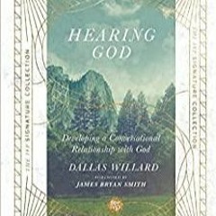 Read* Hearing God: Developing a Conversational Relationship with God The IVP Signature Collection