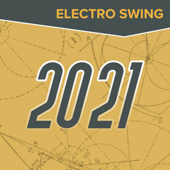 Electro Swing 2021