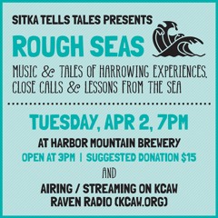 Sitka Tells Tales: Rough Seas