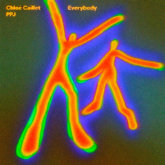 Chloe Caillet, PPJ - Everybody