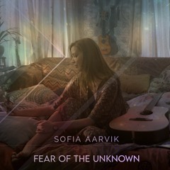 Fear Of The Unknown