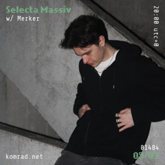 Selecta Massiv 032 w/ Merker