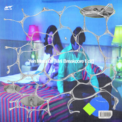 Yeh Mera Dil [Mrii Breakcore Edit]