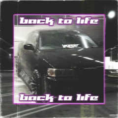 BACK TO LIFE