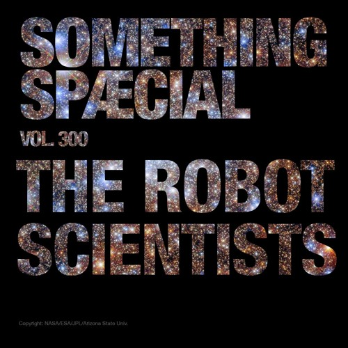 THE ROBOT SCIENTISTS: SPÆCIAL MIX 300