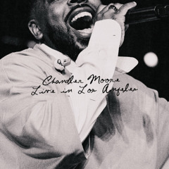 Chandler Moore: Live in Los Angeles (Full Concert)