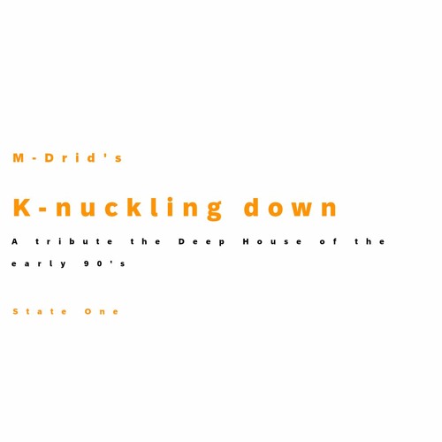 82 - Knuckling down - A tribute to the 90's - State One