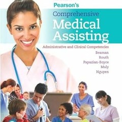 Read [PDF] Pearson's Comprehensive Medical Assisting: Administrative and Clinical Competencies