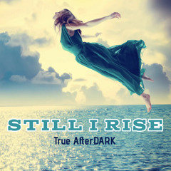 Still I Rise