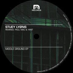 Stuey Lyøns - MIddle Ground (Yant Remix)