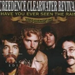 Creedance - Have You Ever Seen The Rain  (Stilck Edit)
