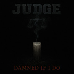 Damned If I Do