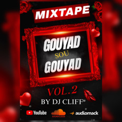 MIXTAPE GOUYAD SOU GOUYAD VOL2 by DJ CLIFF THE LION