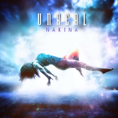 Nakina "Unreal"