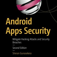 free PDF 💞 Android Apps Security: Mitigate Hacking Attacks and Security Breaches by