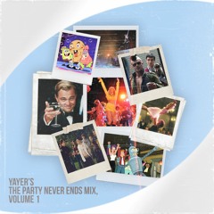The Party Never Ends Mix, Vol. 1 [Vol. 2 July '22]