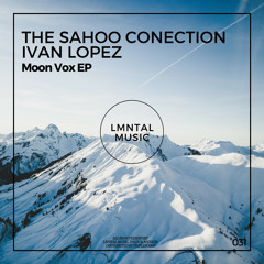 The Sahoo Conection, Ivan lopez - Moon Vox (Original Mix)