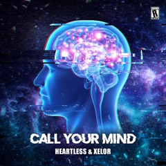 Heartless & Xelor - Call Your Mind (Radio Edit)