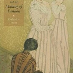 Access EBOOK 💖 Edith Wharton and the Making of Fashion (Becoming Modern/Reading Dres