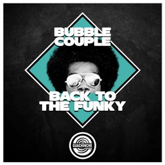 Bubble Couple - Back To The Funky  "GUA02"