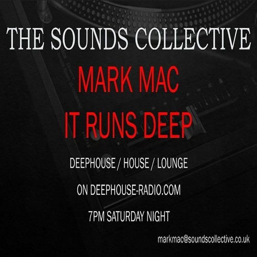 THE SOUNDS COLLECTIVE IT RUNS DEEP WITH MARK MAC