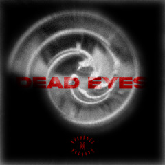 DEAD EYES