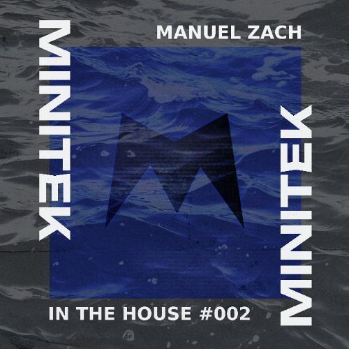 MINITEK: In The House #002