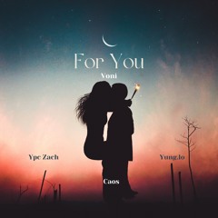 For You-Voni Ft Ypc Zach,Caos,Yung.lo