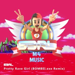 Pretty Rave Girl (BOMBEI.exe Remix) - S3RL