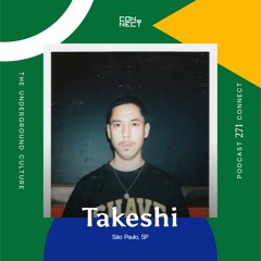 Takeshi @ Podcast Connect #271 - São Paulo - SP