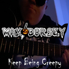 Keep Being Creepy (Demo)
