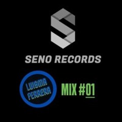 SENO RECORDS MIX #01 by LUISMA FERRERA