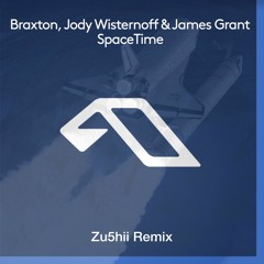 Braxton, Jody Wisternoff & James Grant - SpaceTime (Zu5hii Remix)