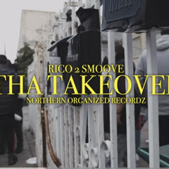 Rico 2 Smoove - Tha Takeover