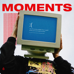 Moments ft. Zoe A'dore