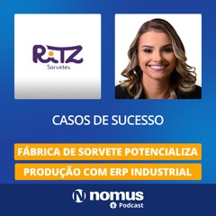 Casos de Sucesso #34 - Fábrica de Sorvete Potencializa Produção com ERP Industrial