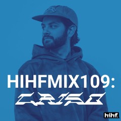 Criso: HIHF Guest Mix Vol. 109