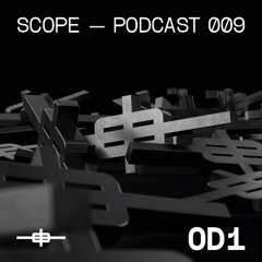 SCOPE PODCAST #009 | OD1