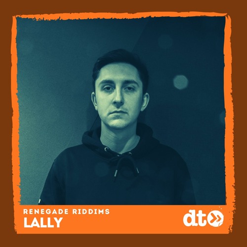RENEGADE RIDDIMS: Lally