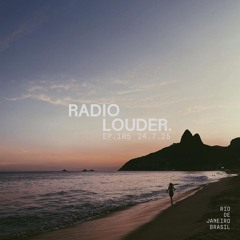 RADIO LOUDER - EP. 105 (24.7.25)