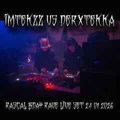 IMTKZZ vs DerXTEKKA | R.Rascal Birthday Rave [HARDTEKK LIVE] | Zell/Mosel | 24.01.2026