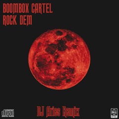 Boombox Cartel - Rock Dem (DJ Aries Remix)